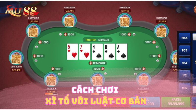 Cách chơi xì tố với luật cơ bản